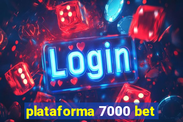 plataforma 7000 bet